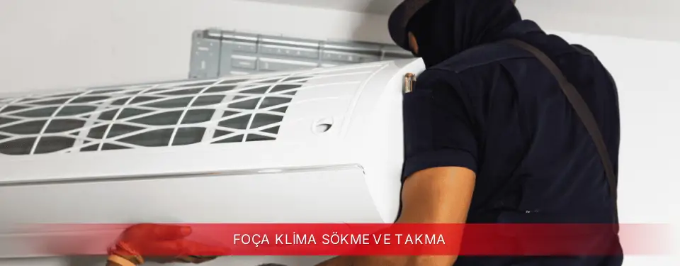 Foça İlçemi Dijitsu Klima Sökme ve Takma